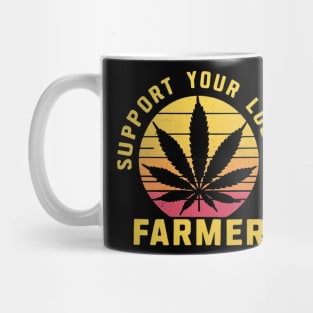 SUPPORT YOUR LOCAL FARMER Mug